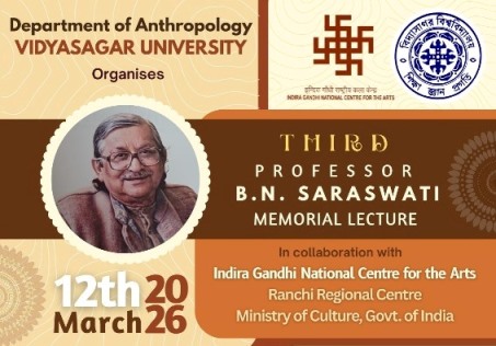 Third Prof. B. N. Saraswati Memorial Lecture organised by Dept. of Anthropology, VU on 12th March, 2026